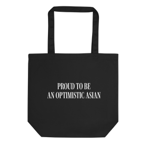 Organic Cotton Tote | Proud to be an Optimistic Asian