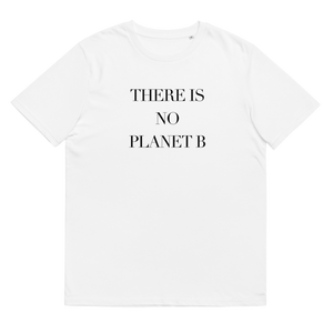 Unisex Organic Cotton Tee | There is no planet B